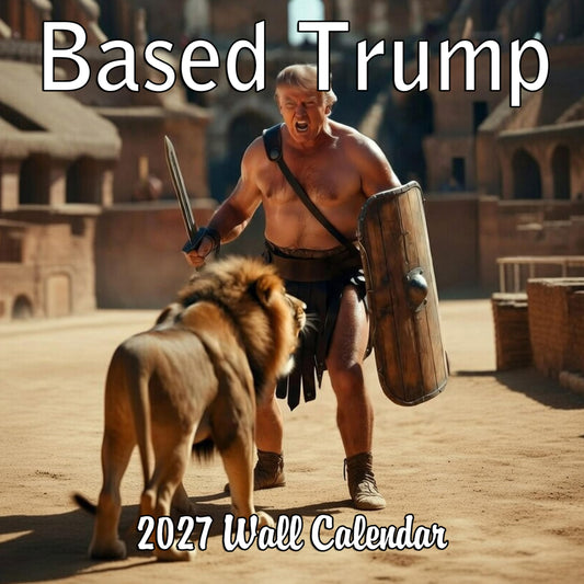 2027 Based Trump Funny Monthly Wall Calendar
