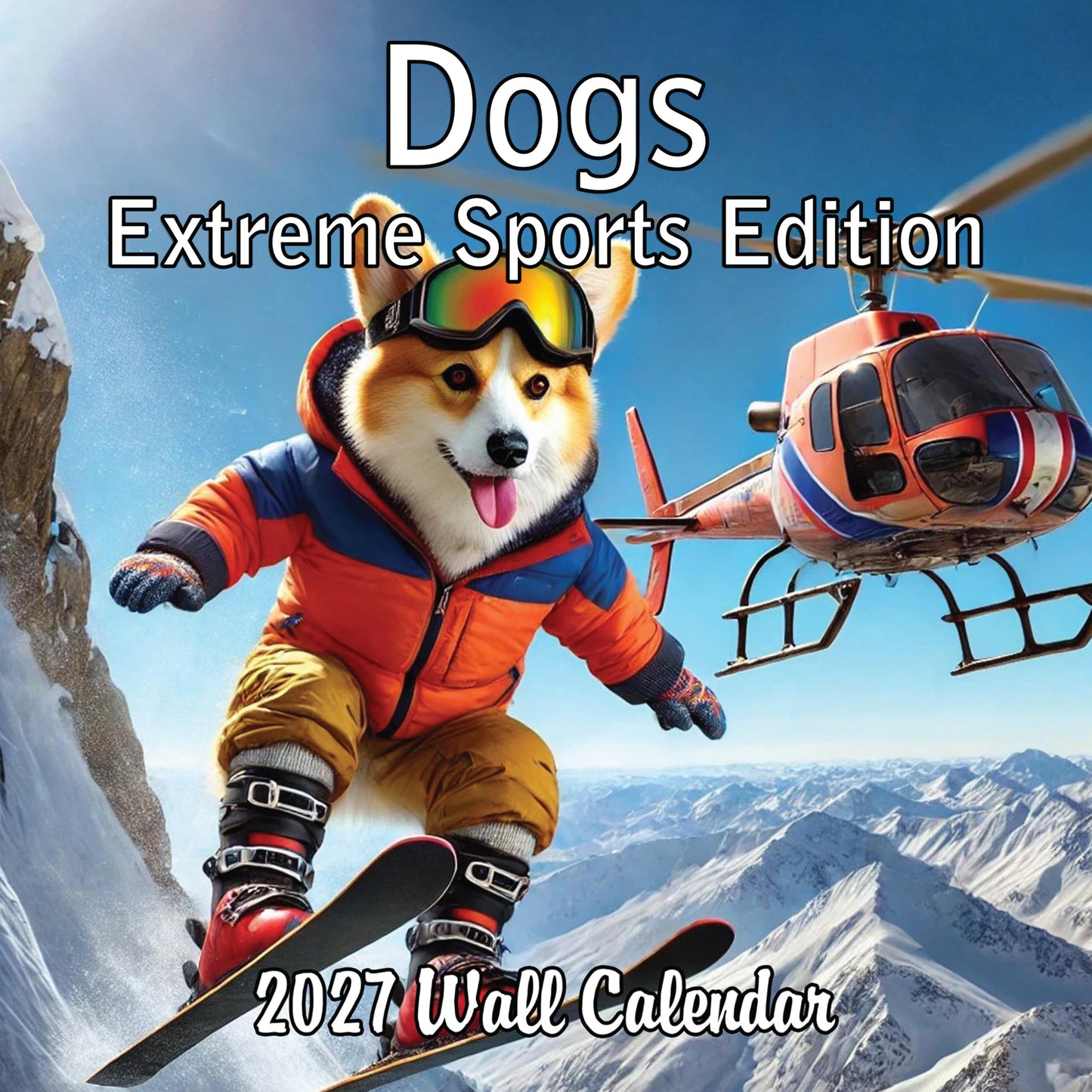 2027 Extreme Sports Dogs Edition Monthly Wall Calendar | Funny Dog Calendar September 2026 - December 2027