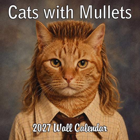 2027 Cats with Mullets White Elephant Monthly Wall Calendar