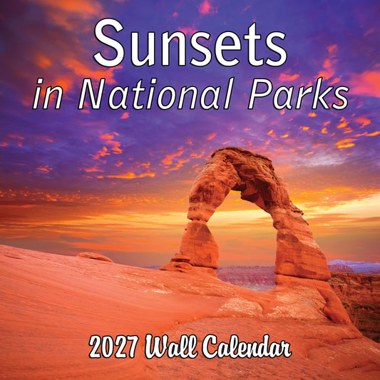 2027 Sunsets in National Parks Monthly Wall Calendar | Travel Calendar 2026-2027
