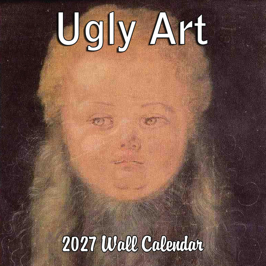 2027 Ugly Art Monthly Wall Calendar